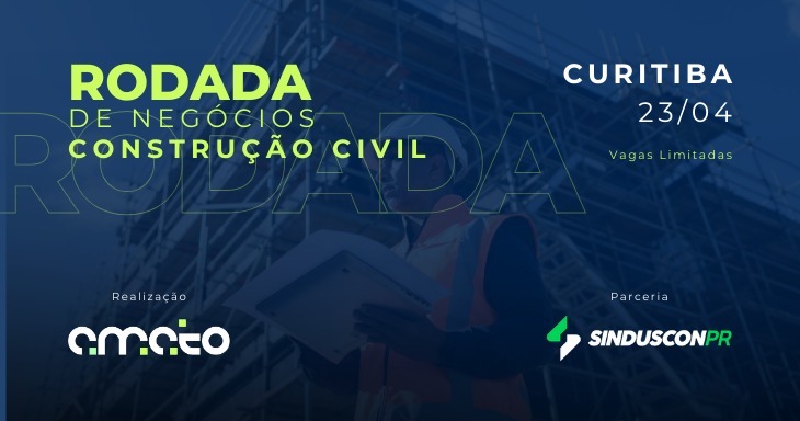 Convite | Rodada de Negócios da Cadeia Produtiva da Construção Civil – Curitiba/PR