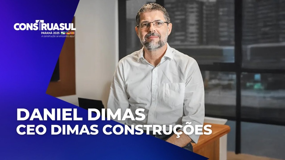 Construa Sul Paraná 2025 |  EP 2  Daniel Dimas, CEO da Dimas Construções