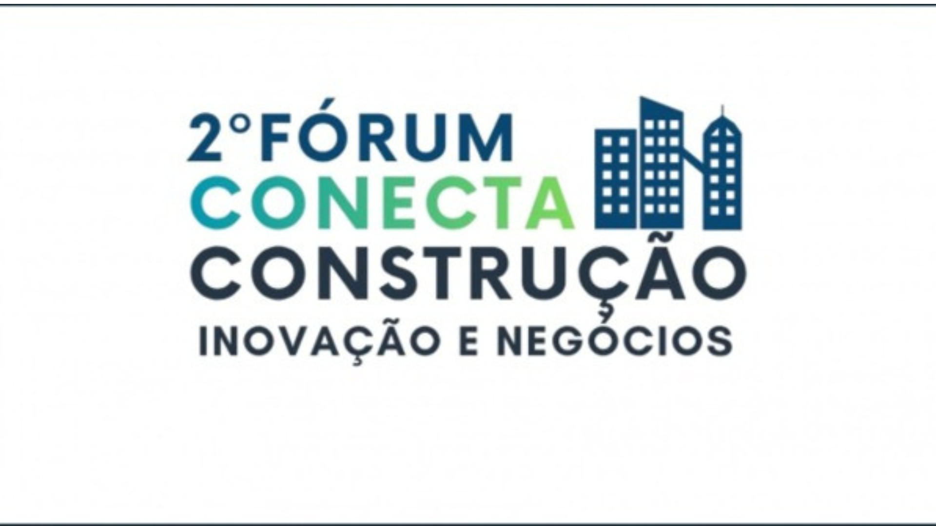 2º Fórum Conecta Construção